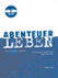 ABENTEUER LEBEN ABENTEUER LEBEN