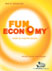 FUN ECONOMY FUN ECONOMY